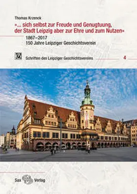Krzenck |  »... sich selbst zur Freude und Genugtuung, der Stadt Leipzig aber zur Ehre und zum Nutzen« | Buch |  Sack Fachmedien
