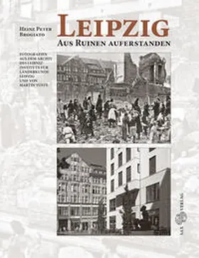 Brogiato |  Leipzig. Aus Ruinen auferstanden | Buch |  Sack Fachmedien