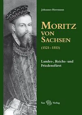 Herrmann |  Moritz von Sachsen (1521–1553) (EPUB) | eBook | Sack Fachmedien