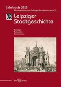 Cottin / Kolditz / Döring |  Leipziger Stadtgeschichte Jb. 2013 (PDF) | eBook | Sack Fachmedien