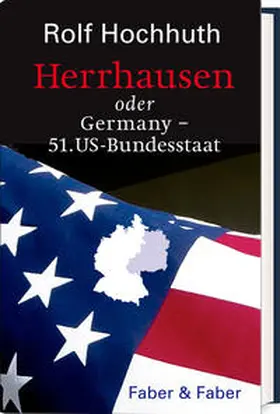 Hochhuth |  Herrhausen oder Germany - 51. US-Bundesstaat | Buch |  Sack Fachmedien