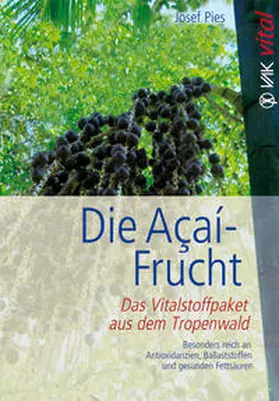 Pies |  Die Açaí-Frucht | Buch |  Sack Fachmedien