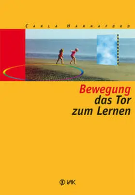 Hannaford |  Bewegung - das Tor zum Lernen | Buch |  Sack Fachmedien