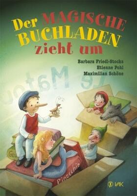 Friedl-Stocks / Pohl / Schöne | Der magische Buchladen zieht um | Buch | 978-3-86731-048-2 | sack.de