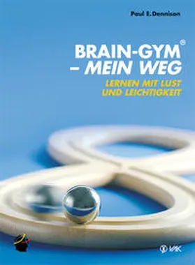 Dennison |  Brain-Gym® - mein Weg | Buch |  Sack Fachmedien