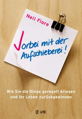 Fiore |  Vorbei mit der Aufschieberei! | Buch |  Sack Fachmedien