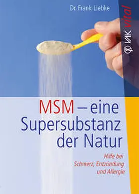 Liebke |  MSM - eine Supersubstanz der Natur | Buch |  Sack Fachmedien