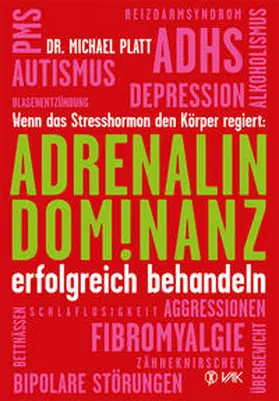 Platt |  Adrenalin-Dominanz erfolgreich behandeln | Buch |  Sack Fachmedien