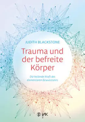 Blackstone |  Trauma und der befreite Körper | Buch |  Sack Fachmedien