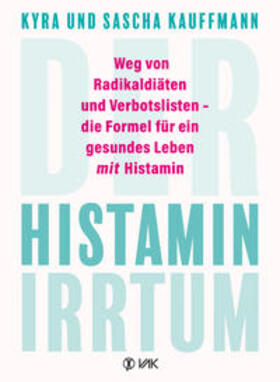Kauffmann | Der Histamin-Irrtum | Buch | 978-3-86731-238-7 | sack.de