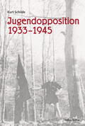 Schilde |  Jugendopposition 1933-1945 | Buch |  Sack Fachmedien
