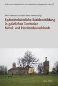 Neitmann / Heimann |  Spätmittelalterliche Residenzbildung in geistlichen Territorien Mittel- und Nordostdeutschlands | Buch |  Sack Fachmedien