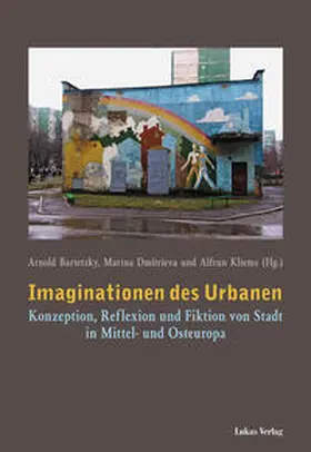 Bartetzky / Dmitrieva / Kliems | Imaginationen des Urbanen | Buch | 978-3-86732-022-1 | www.sack.de