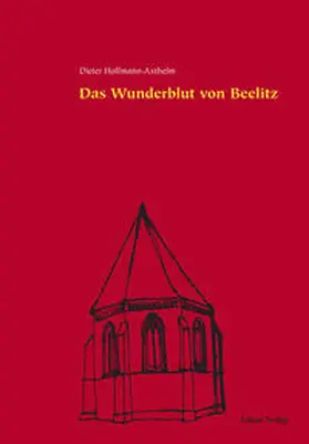 Hoffmann-Axthelm |  Das Wunderblut von Beelitz | Buch |  Sack Fachmedien