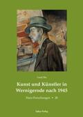 Ilte / Juranek |  Kunst und Künstler in Wernigerode nach 1945 | Buch |  Sack Fachmedien