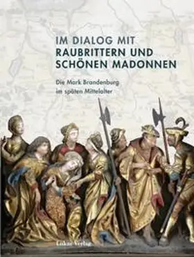 Bergstedt / Heimann / Kiesant |  Im Dialog mit Raubrittern und Schönen Madonnen | Buch |  Sack Fachmedien
