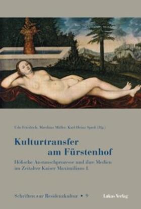 Friedrich / Müller / Spieß | Kulturtransfer am Fürstenhof | Buch | 978-3-86732-155-6 | sack.de