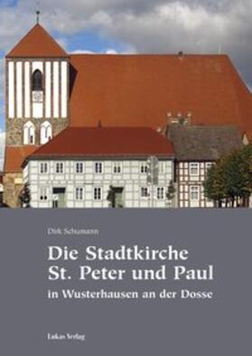 Schumann | Schumann, D: Stadtkirche St. Peter und Paul in Wusterhausen | Buch | 978-3-86732-156-3 | sack.de