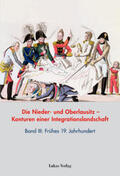 Heimann / Neitmann / Brechenmacher |  Die Nieder- und Oberlausitz - Konturen einer Integrationslandschaft, Bd. III: 19. Jahrhundert | Buch |  Sack Fachmedien