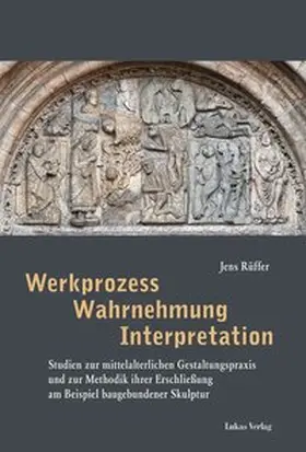 Rüffer |  Werkprozess – Wahrnehmung – Interpretation | Buch |  Sack Fachmedien