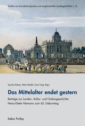 Bütow / Riedel / Tresp |  Das Mittelalter endet gestern | Buch |  Sack Fachmedien