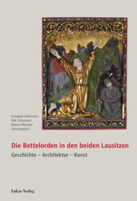 Gehrmann / Schumann / Winzeler | Die Bettelorden in den beiden Lausitzen | Buch | 978-3-86732-216-4 | sack.de
