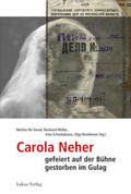 Nir-Vered / Müller / Sherbakowa |  Carola Neher - gefeiert auf der Bühne, gestorben im Gulag | Buch |  Sack Fachmedien