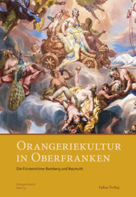 Arbeitskreis Orangerien in Deutschland e. V. | Orangeriekultur in Oberfranken | Buch | 978-3-86732-250-8 | sack.de