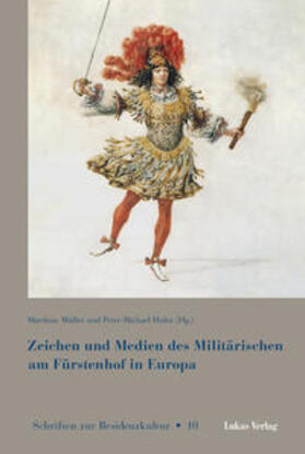 Müller / Hahn | Zeichen und Medien des Militärischen am Fürstenhof im frühneuzeitlichen Europa | Buch | 978-3-86732-251-5 | sack.de