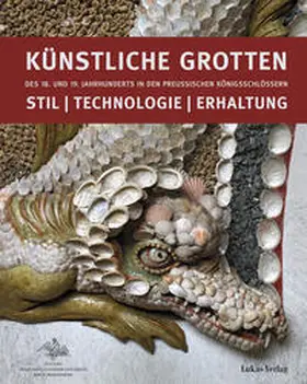  Künstliche Grotten des 18. und 19. Jahrhunderts in den preußischen Königsschlössern | Buch |  Sack Fachmedien
