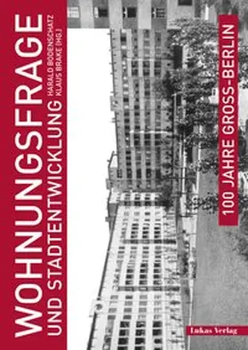 Bodenschatz / Brake |  100 Jahre Groß-Berlin / Wohnungsfrage und Stadtentwicklung | Buch |  Sack Fachmedien
