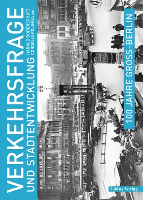 Bodenschatz / Polinna | 100 Jahre Groß-Berlin / Verkehrsfrage und Stadtentwicklung | Buch | 978-3-86732-310-9 | sack.de