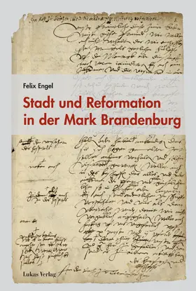 Engel |  Stadt und Reformation in der Mark Brandenburg | Buch |  Sack Fachmedien
