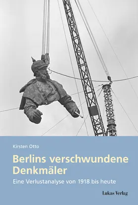 Otto |  Berlins verschwundene Denkmäler | Buch |  Sack Fachmedien