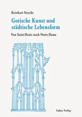 Strecke |  Gotische Kunst und städtische Lebensform | Buch |  Sack Fachmedien