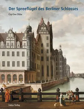Dähn | Der Spreeflügel des Berliner Schlosses | Buch | 978-3-86732-382-6 | www.sack.de