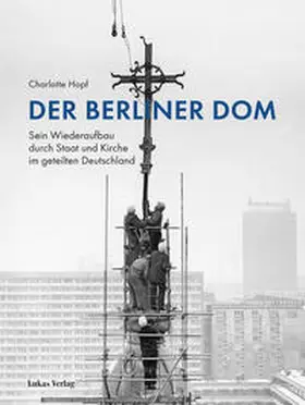 Hopf | Der Berliner Dom | Buch | 978-3-86732-458-8 | www.sack.de