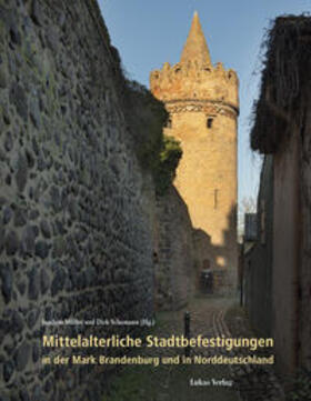 Müller / Schumann |  Mittelalterliche Stadtbefestigungen in der Mark Brandenburg und in Norddeutschland | eBook | Sack Fachmedien