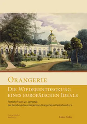 Orangerie - Die Wiederentdeckung eines europäischen Ideals | E-Book | sack.de