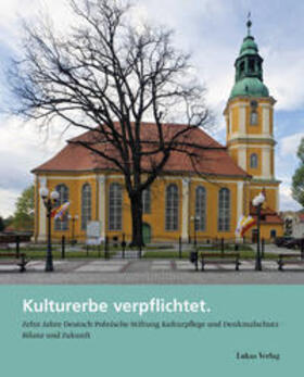 Deutsch-Polnische Stiftung Kulturpflege und Denkmalschutz | Kulturerbe verpflichtet | E-Book | sack.de