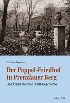 Baumann | Der Pappel-Friedhof in Prenzlauer Berg | E-Book | www.sack.de