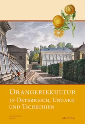 Orangeriekultur in Österreich, Ungarn und Tschechien | E-Book | sack.de