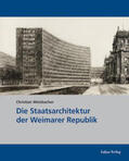 Welzbacher |  Die Staatsarchitektur der Weimarer Republik | eBook | Sack Fachmedien