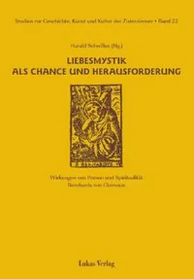 Schwillus |  Studien zur Geschichte, Kunst und Kultur der Zisterzienser / Liebesmystik als Chance und Herausforderung | eBook | Sack Fachmedien