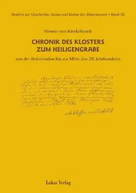 Kieckebusch / Müller-Bülow zu Dohna / Simmermacher |  Studien zur Geschichte, Kunst und Kultur der Zisterzienser / Chronik des Klosters zum Heiligengrabe | eBook | Sack Fachmedien