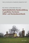 Neitmann / Heimann |  Spätmittelalterliche Residenzbildung in geistlichen Territorien Mittel- und Nordostdeutschlands | eBook | Sack Fachmedien