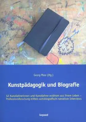 Peez |  Kunstpädagogik und Biografie | Buch |  Sack Fachmedien