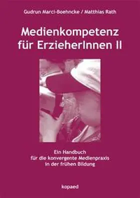 Marci-Boehncke / Rath |  Medienkompetenz für ErzieherInnen II | Buch |  Sack Fachmedien
