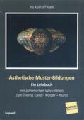 Kolhoff-Kahl |  Ästhetische Muster-Bildungen | Buch |  Sack Fachmedien