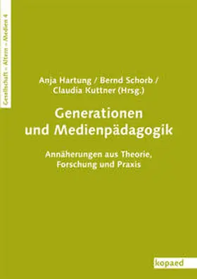 Hartung / Schorb / Kuttner |  Generationen und Medienpädagogik | Buch |  Sack Fachmedien